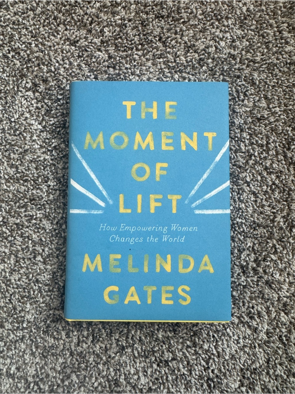 The Moment of Lift by Melinda Gates - Blue & Yellow Hardcover